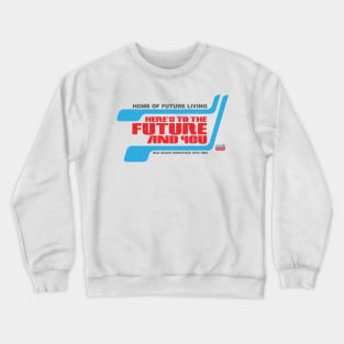 Home of Future Living Crewneck Sweatshirt